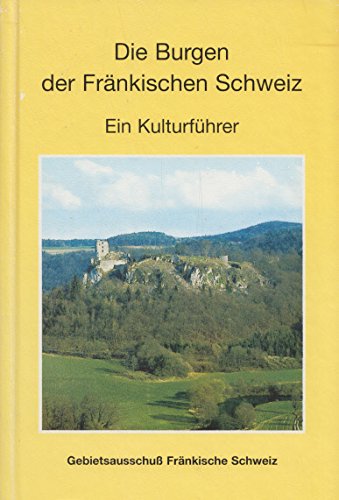 Die Burgen der Fränkischen Schweiz - Fischer, Susanne, Tausendpfund, Walter