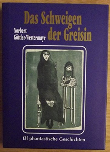 9783980328586: Das Schweigen der Greisin (Livre en allemand)
