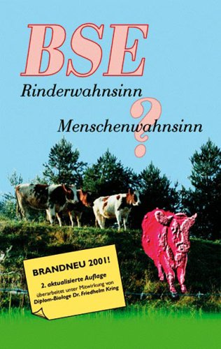 9783980333047: BSE Rinderwahnsinn Menschenwahnsinn? by Kring, Rudolf; Kring, Friedhelm