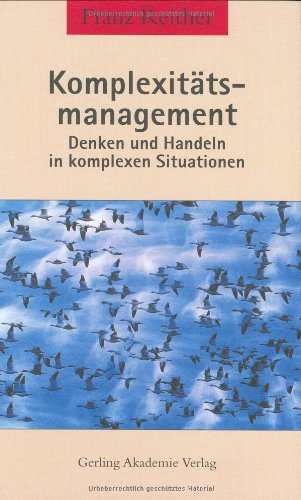 Beispielbild fr Komplexittsmanagement. Denken und Handeln in komplexen Situationen zum Verkauf von medimops