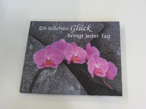 Ein bißchen Glück bringt jeder Tag