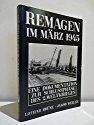9783980338592: Remagen im Mar̈z 1945: Eine Dokumentation zur Schlussphase des Zweiten Weltkriegs (German Edition)