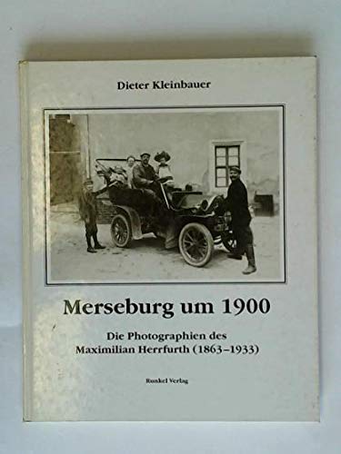 Beispielbild fr Merseburg um 1900. Die Photographien des Maximilian Herrfurth zum Verkauf von medimops