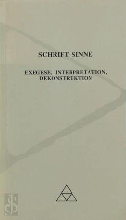 9783980339537: Schrift Sinne. Exegese, Interpretation, Dekonstruktion.