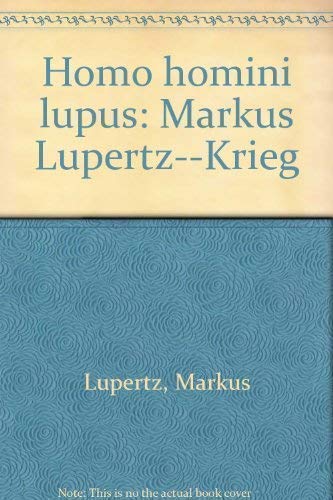 Homo homini lupus. Markus Lüpertz - Krieg. Katalog zu den Ausstellungen im Reuchlinhaus Pforzheim 1994 und in der Galerie der Stadt Stuttgart 1995.