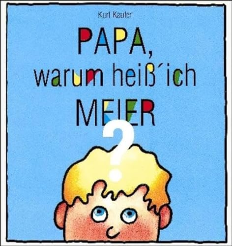 9783980360043: Papa, warum hei' ich Meier?