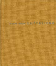 Stock image for Nanne Mayer: Luftblicke & Lufttexte zu Nanne Meyers Reihe der 'Bildb�nde' (Two Volume Set) for sale by Powell's Bookstores Chicago, ABAA