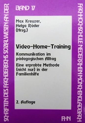 Stock image for Video-Home-Training. Kommunikation im pdagogischen Alltag. Eine erprobte Methode (nicht nur) in der Familienhilfe. for sale by Antiquariat Hentrich (Inhaber Jens Blaseio)