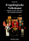 Imagen de archivo de Erzgebirgische Volkskunst (Popular arts and crafts from the Erzgebirge mountains) a la venta por Half Price Books Inc.