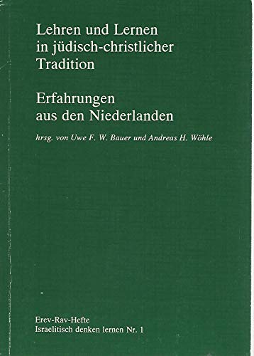 Stock image for Lehren und Lernen in jdisch-christlicher Tradition. Erfahrungen aus den Niederlanden. for sale by Antiquariat Christoph Wilde