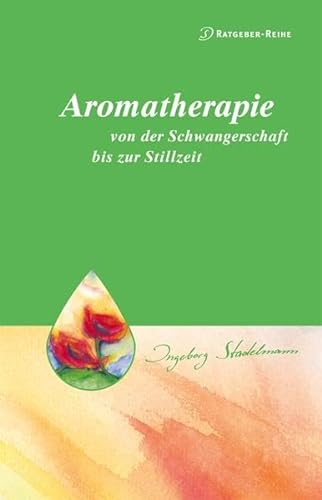 9783980376037: Aromatherapie - von der Schwangerschaft bis zur Stillzeit