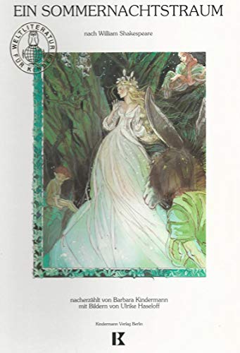 Stock image for "Ein Sommernachtstraum" nach W. Shakespeare, neu erzählt von Barbara Kindermann. for sale by WorldofBooks