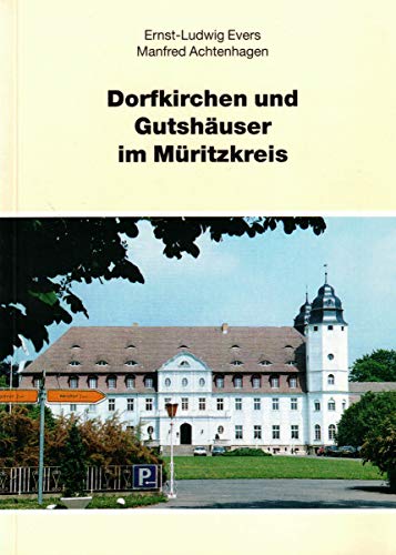 9783980380805: Dorfkirchen und Gutshuser im Mritzkreis