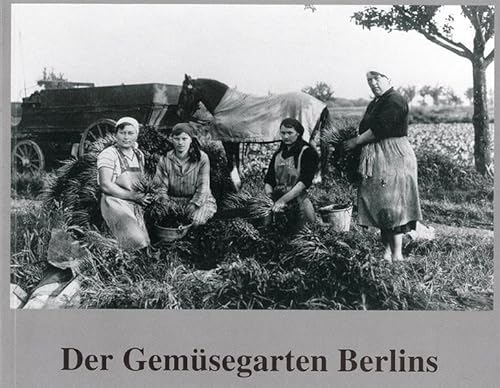 9783980385671: Der Gemsegarten Berlins: Bilder einer Ausstellung (Livre en allemand)
