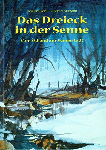 Stock image for Das Dreieck in der Senne: Vom Odland zur Sennestadt for sale by Book Dispensary
