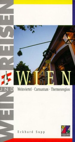 Beispielbild fr Wien - Weinviertel, Carnuntum, Thermenregion zum Verkauf von Buchpark