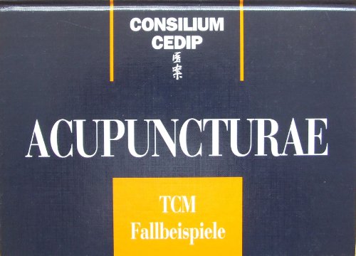 Beispielbild fr Consilium Cedip Acupuncturae TCM. Fallbeispiele aus der Traditionellen Chinesischen Medizin zum Verkauf von Studibuch
