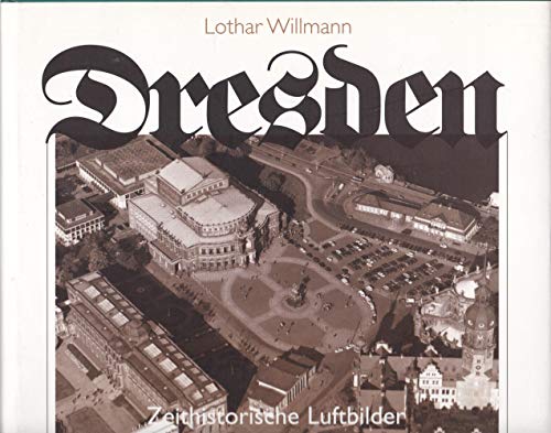 9783980415415: Dresden. Zeithistorische Luftbilder