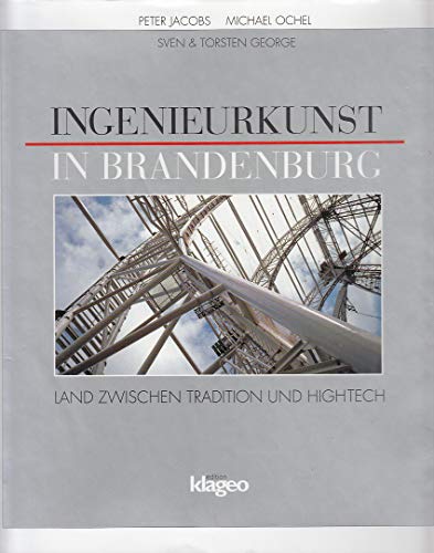 Stock image for Ingenieurkunst in Brandenburg Land zwischen Tradition und Hightech for sale by ralfs-buecherkiste
