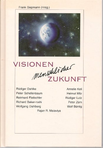 9783980428606: Visionen menschlicher Zukunft.