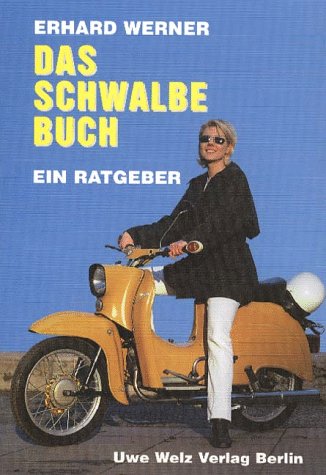 Das Schwalbe-Buch - Ein Ratgeber - Mofa - Kleinleichtkraftrad (ISBN 3937948082)