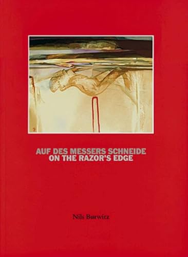 Beispielbild fr Nils Burwitz: Auf des Messers Schneide/On the razor's edge (Livre en allemand) zum Verkauf von Books From California