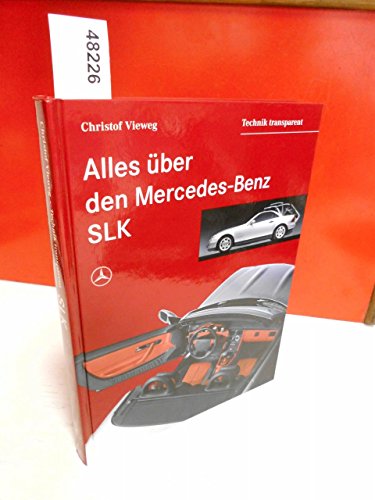 9783980445719: Alles ber den Mercedes-Benz SLK