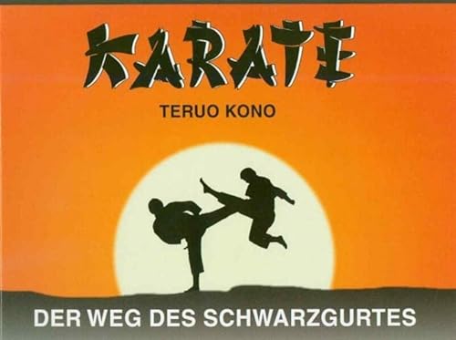 9783980446112: Karate - Der Weg des Schwarzgurtes