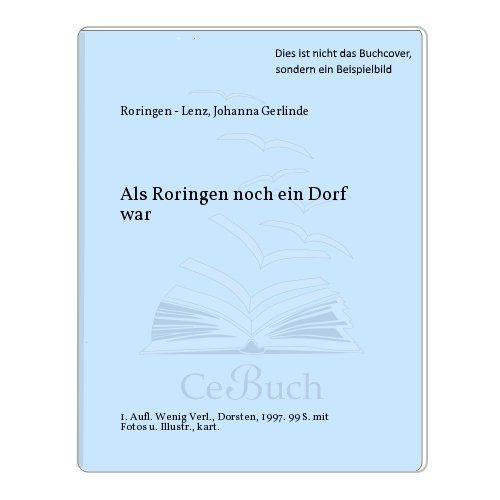 9783980448833: Als Roringen noch ein Dorf war