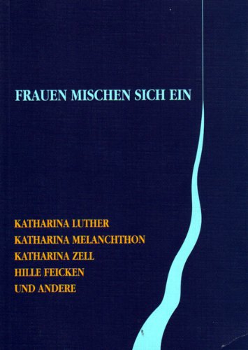 Beispielbild fr Frauen mischen sich ein: Wittenberger Sonntagsvorlesungen zum Verkauf von medimops