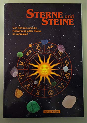 Stock image for Sterne und Steine. Der Tierkreis und die Heilwirkung edler Steine im Jahreslauf for sale by medimops