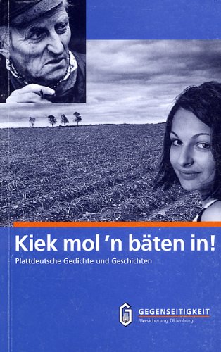 Beispielbild fr Kiek mol'n bten in. Plattdeutsche Gedichte und Geschichten: BD 1 zum Verkauf von medimops