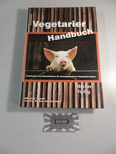 9783980461702: Vegetarier Handbuch. Praktisches und Besinnliches fr frischgebackene Vegetarier/innen