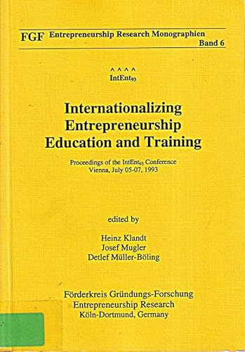 Stock image for IntEnt 93 Internationalizing Entrepreneurship Education and Training : Proceedings of the IntEnt 93 Conference Vienna, July 05-07, 1993 for sale by Buchpark