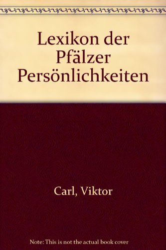 Lexikon der Pfälzer Persönlichkeiten - Carl, Viktor