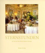 Stock image for Sternstunden. Zu Gast bei den besten Kchen Europas for sale by medimops