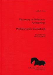 Dictionary of Prehistoric Archaeology (Archaeologica venatoria) - Owen, Linda R.