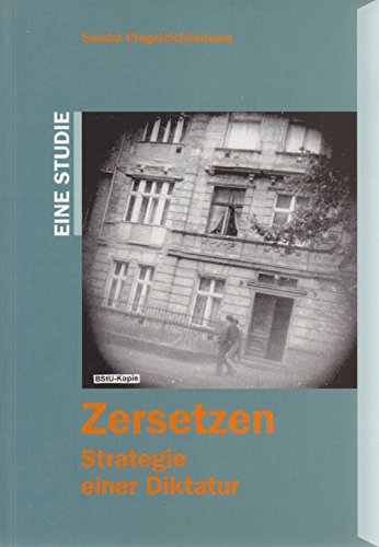 9783980492072: Zersetzen. Strategie einer Diktatur. Eine Studie. ( = Schriftenreihe des Robert- Havemann- Archivs, 8) .