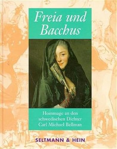 9783980496001: Freia und Bacchus: Hommage an den schwedischen Dichter Carl Michael Bellman