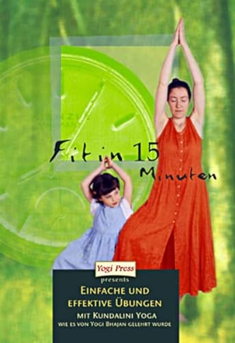 Beispielbild fr Fit in 15 Minuten: Einfache und effektive bungen mit Kundalini Yoga zum Verkauf von medimops