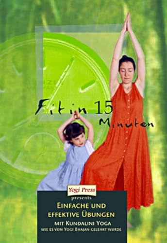 Stock image for Fit in 15 Minuten: Einfache und effektive bungen mit Kundalini Yoga for sale by medimops