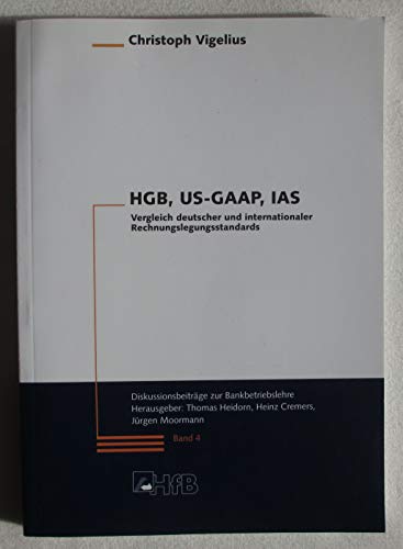 Beispielbild fr HGB, US-GAAP, IAS - Vergleich deutscher und internationaler Rechnungslegungsstandards. zum Verkauf von Klaus Kuhn Antiquariat Leseflgel