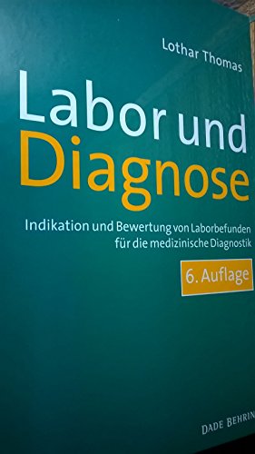 9783980521550: Labor und Diagnose: Indikation und Bewertung von Laborbefunden fr die medizinische Diagnostik