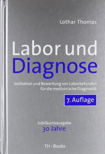 Beispielbild fr Labor und Diagnose: Indikation und Bewertung von Laborbefunden fr die medizinische Diagnostik [Gebundene Ausgabe] Labore Laboratoriumsdiagnostik AllgemeinMedizin Medizin Pharmazie Klinik und Praxis Laboratoriumsmedizin Befund Diagnose HumanMedizin Klinische Fcher Krankheit Lothar Thomas (Autor), R Ansorg (Mitarbeiter), S Barlage (Mitarbeiter) Labor und Diagnose Laboratoriumsmedizin Laborbefund Laboratoriumsmedizin Befund Diagnose Laboratoriumsdiagnostik Medizin Pharmazie Klinik und PraxisAllgemeinMedizin HumanMedizin Klinische Fcher Krankheit Labor und Diagnose ist ein Nachschlagewerk zur Beurteilung von Indikation, medizinischer Bewertung und Biochemie von Laboruntersuchungen. Die 7. Auflage, eine Jubilumsausgabe dieses seit 30 Jahren publizierten deutschsprachigen Standard- werks, beschreibt neue Erkenntnisse zur Diagnostik, Verlaufsbeurteilung und dem therapeutischen Monitoring von Erkrankungen durch Laboruntersuchungen. So ist bei Krankheiten das Wissen ber Untersuchungen und zum Verkauf von BUCHSERVICE / ANTIQUARIAT Lars Lutzer