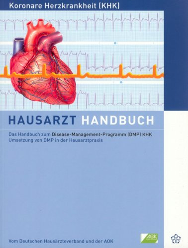 9783980531672: Das Handbuch zum Disease-Management-Programm (DMP) KHK Umsetzung von DMP in der Hausarztpraxis