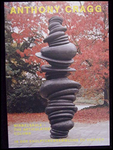 Beispielbild fr Wirbelsule - The Articulated Column. In der Skulpturensammlung Viersen 1996.Von Joachim Peter Kastner mit einem Text von Anthony Cragg. zum Verkauf von Antiquariat KAMAS