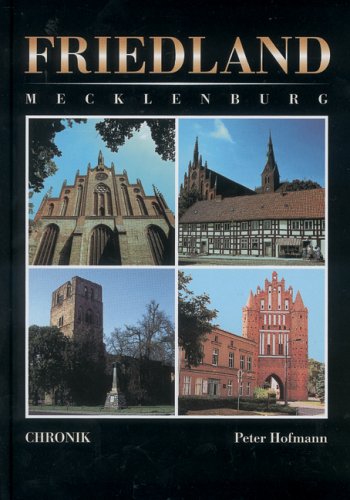 Beispielbild fr Friedland, Mecklenburg: Chronik einer Stadt in den Wirren der Geschichte zum Verkauf von medimops