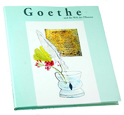 Stock image for Goethe und die Welt der Pflanzen for sale by Buchpark