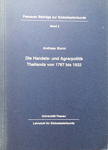 Beispielbild fr Die Handels- und Agrarpolitik Thailands von 1767 bis 1932 zum Verkauf von Buchpark