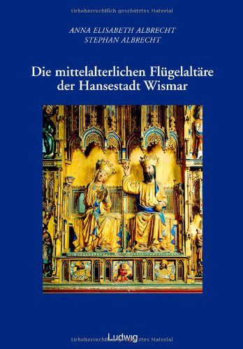 Beispielbild fr Die mittelalterlichen Flgelaltre der Hansestadt Wismar zum Verkauf von medimops